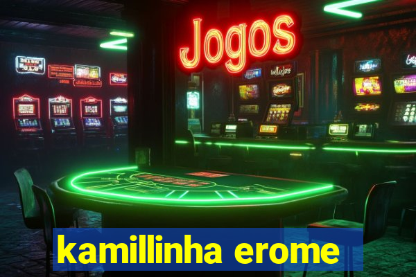 kamillinha erome